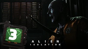 Alien: Isolation (PC) - Part 3 "Unknown Organism" 1440p60 Walkthrough - No Commentary