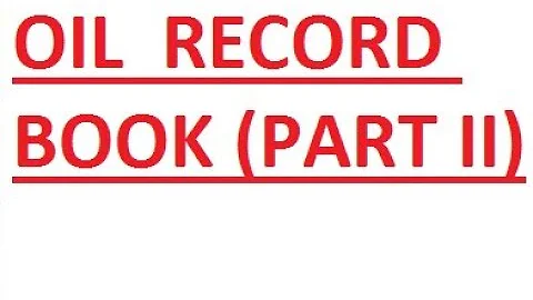 OIL RECORD BOOK PART II (ORB)