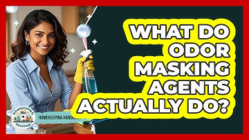 What Do Odor Masking Agents Actually Do?