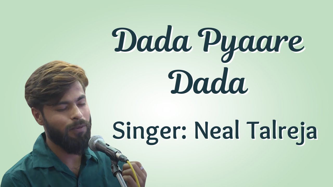 Dada Pyare Dada by Neal Talreja