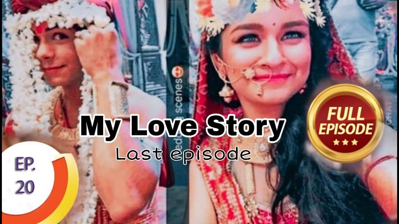 My Love Story Episode 20 Ronaya Youtube