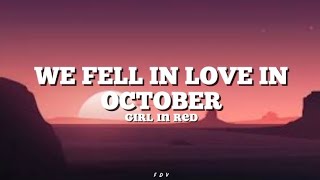 Girl in Red - We Fell In Love In October (Lyrics)