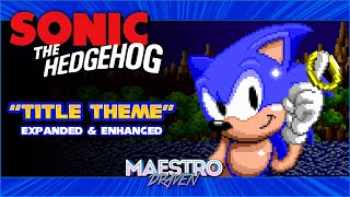 Title Theme (Expanded & Enhanced) • SONIC THE HEDGEHOG