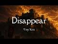 Troy Kara Disappear Official Lyric Video 