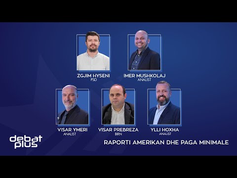 Debat Plus me Ermal Pandurin - RAPORTI AMERIKAN DHE PAGA MINIMALE