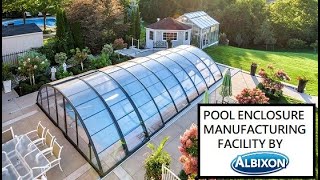 Pool Enclosures Manufacturing Facilities in Europe by ALBIXON