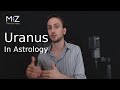 Uranus in Astrology - Meaning Explained