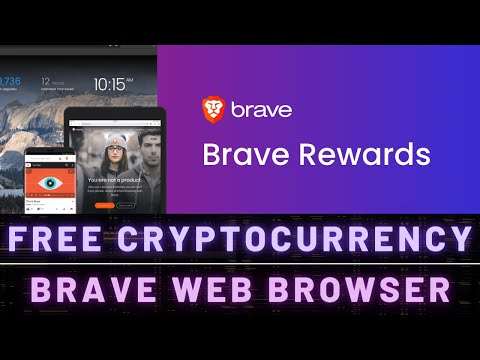 FREE CRYPTOCURRENCY: Brave Web Browser