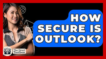 How Secure Is Outlook? - TheEmailToolbox.com