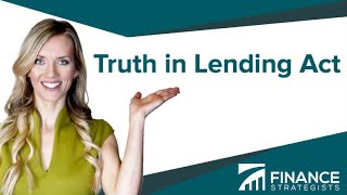 Truth in Lending Act (TILA) Definition | Finance Strategists | Your Online Finance Dictionary