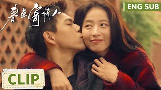 EP17 Clip Kissed in seven seconds? Zhuang Jie brought Chen Maidong home | Will Love in Spring