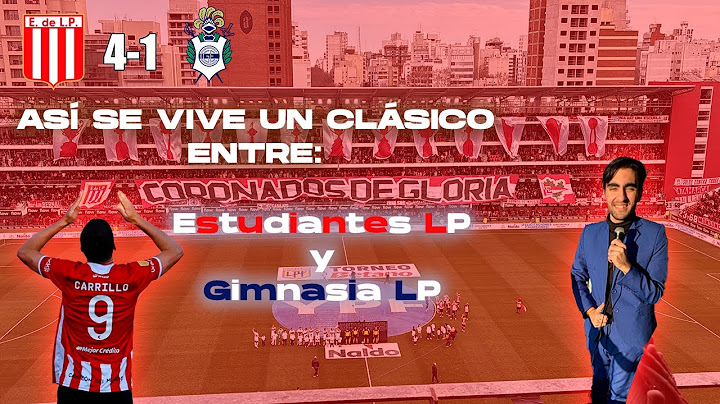 ESTUDIANTES GANÓ, GUSTÓ Y GOLEÓ EN EL CLÁSICO PLATENSE  | Estudiantes LP 4-1 Gimnasia LP