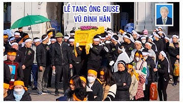 LỄ TANG ÔNG GIUSE VŨ ĐÌNH HÂN - HƯỞNG THỌ 89 TUỔI