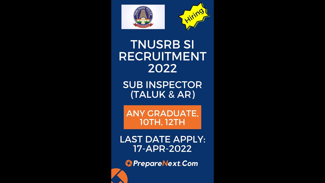 TNUSRB SI Recruitment 2022 | Sub Inspector (Taluk & AR) | Police Jobs | Tamil Nadu