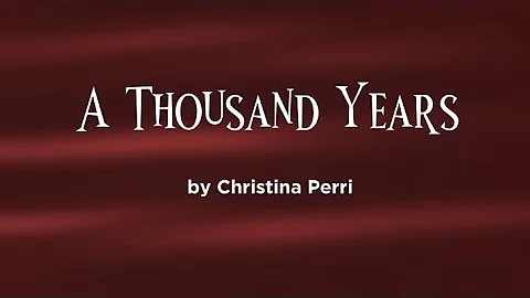 A Thousand Years || Christina Perri
