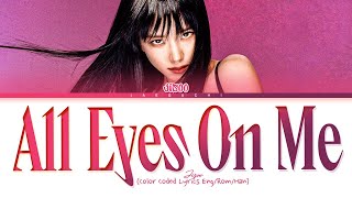 Video thumbnail of "JISOO All Eyes On Me Lyrics (지수 All Eyes On Me 가사) (Color Coded Lyrics)"