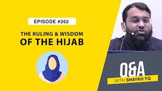 Understanding the Ruling and Wisdom of Hijab | Ask Shaykh YQ - EP 262