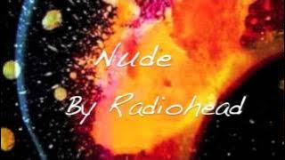 Radiohead - Nude (Lyrics On Screen)