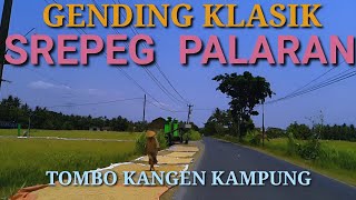 GENDING KLASIK SREPEGPALARAN - GENDING UYON UYON JAWA - COCOK KAGEM TOMBO KANGEN KAMPUNG