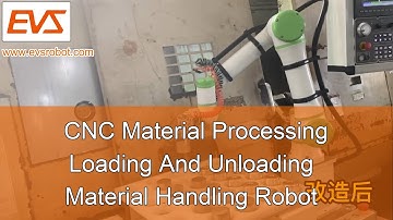 CNC Material Processing | Loading And Unloading | Material Handling Robot