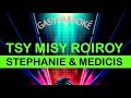Gasy Karaoké TSY MISY ROIROY - Stéphanie & Médicis