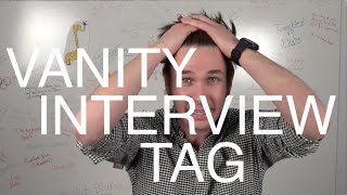 Vanity Interview Tag