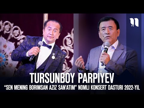 Tursunboy Parpiyev — Sen mening borimsan aziz san'atim nomli konsert dasturi 2022-yil