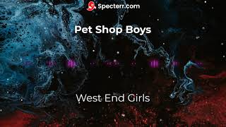 Pet Shop Boys - West End Girls (432HZ - NEW VIBES)👽🎶🌄