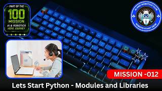 Patr 012 | Python - Modules and Libraries | AI & Robotics Club | 100 Mission Hero Journey