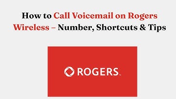 How to Call Voicemail on Rogers Wireless – Number, Shortcuts & Tips