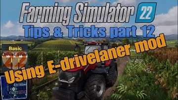 FS22 Tips and Tricks #12 Using E-drivelaner mod
