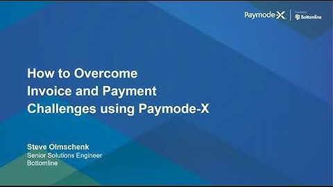 Overcome Invoice and Payment Challenges with Paymode-X