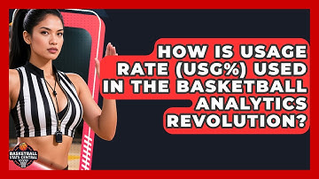 How Is Usage Rate (USG%) Used In The Basketball Analytics Revolution? - Basketball Stats Central