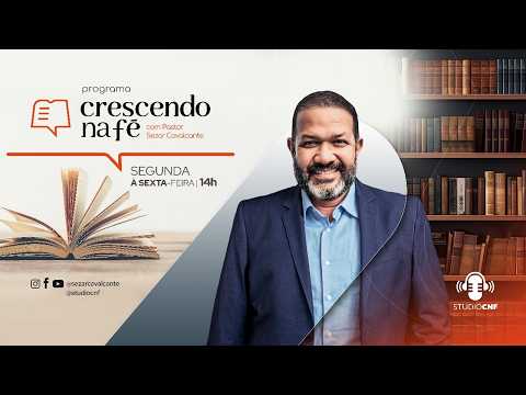 CRESCENDO NA FÉ - FORTALECENDO A ESPIRITUALIDADE A CADA DIA! PR.SEZAR CAVALCANTE 05/06/26 (AO VIVO)