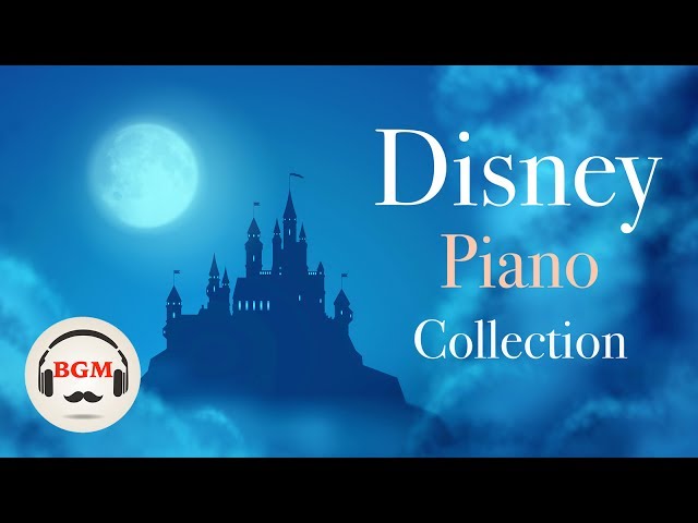 Disney Piano Collection - Relaxing Music For Relax, Study, Work class=
