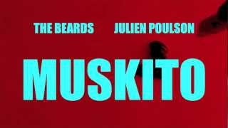 MUSKITO EPK - The Beards and Julien Poulson - Featuring: Professor Louie &amp; Miss Marie