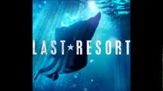 Last Resort // &quot;Pilot Suite&quot;