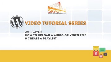 JW Player - How to upload a audio or video file & create a playlist