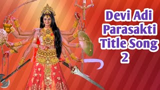 Devi Adi Parasakti Tamil Title Song 2