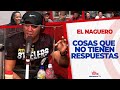 PREGUNTAS QUE NO TIENEN RESPUESTAS - El Naguero