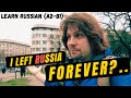 I left Russia forever? - Russian Listening Practice (A2-B1)