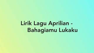 Aprilian bahagiamu lukaku lirik