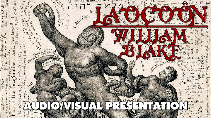 Laocon - William Blake - Illuminated Text Audio/Vi...