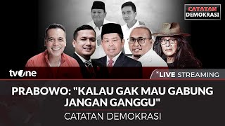 [LIVE] Prabowo: Kalau Gak Mau Gabung Jangan Ganggu | Catatan Demokrasi tvOne