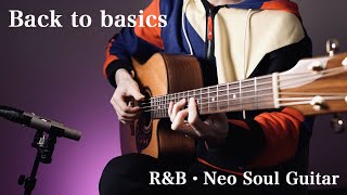Back to basics [Seiji Igusa] R&B NeoSoul・Fingerstyle Guitar chords