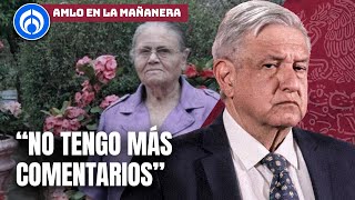 AMLO sobre la muerte de la mamá del 'Chapo' Guzmán: \\