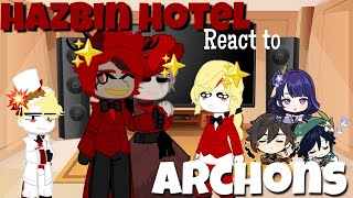 □Hazbin Hotel React To Archons □