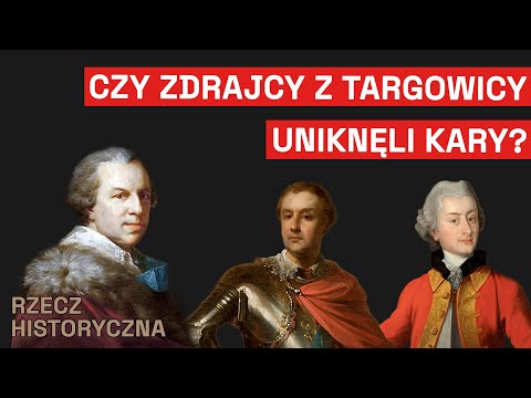 In the Shadow of Betrayal: The Fate of Targowica's Leaders