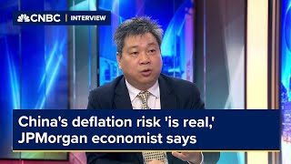 China's deflation risk 'is real,' JPMorgan economist says