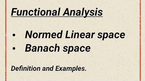 Functional Analysis | Normed Linear space | Banach space #trb #functionalanalysis